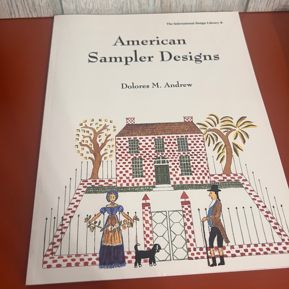 American Sampler Designs Dolores M Andrew 1996 First Edition Embroidery Patterns